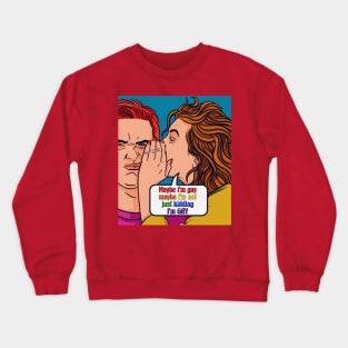 pride gay quote Crewneck Sweatshirt